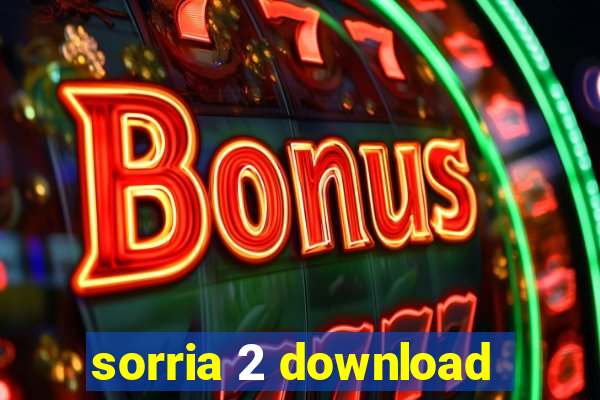 sorria 2 download